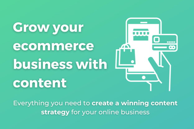 How to create a content strategy for your ecommerce business website